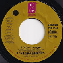 Load image into Gallery viewer, Three Degrees - I Didn&#39;t Know / Dirty Ol&#39; Man (7 inch Record / Used)
