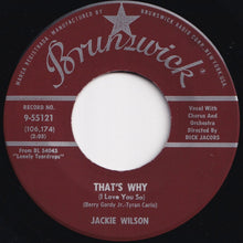 Load image into Gallery viewer, Jackie Wilson - That&#39;s Why (I Love You So) / Love Is All (7 inch Record / Used)
