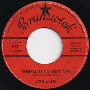 Jackie Wilson - The Greatest Hurt / There'll Be No Next Time (7 inch Record / Used)