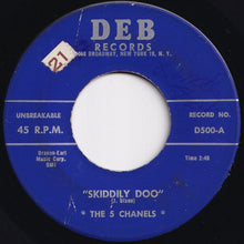 Load image into Gallery viewer, Chanels - Skiddily Doo / The Reason (7 inch Record / Used)
