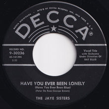 Load image into Gallery viewer, Jaye Sisters - Have You Ever Been Lonely / Black, Brown, Or Blue Eyes (7 inch Record / Used)
