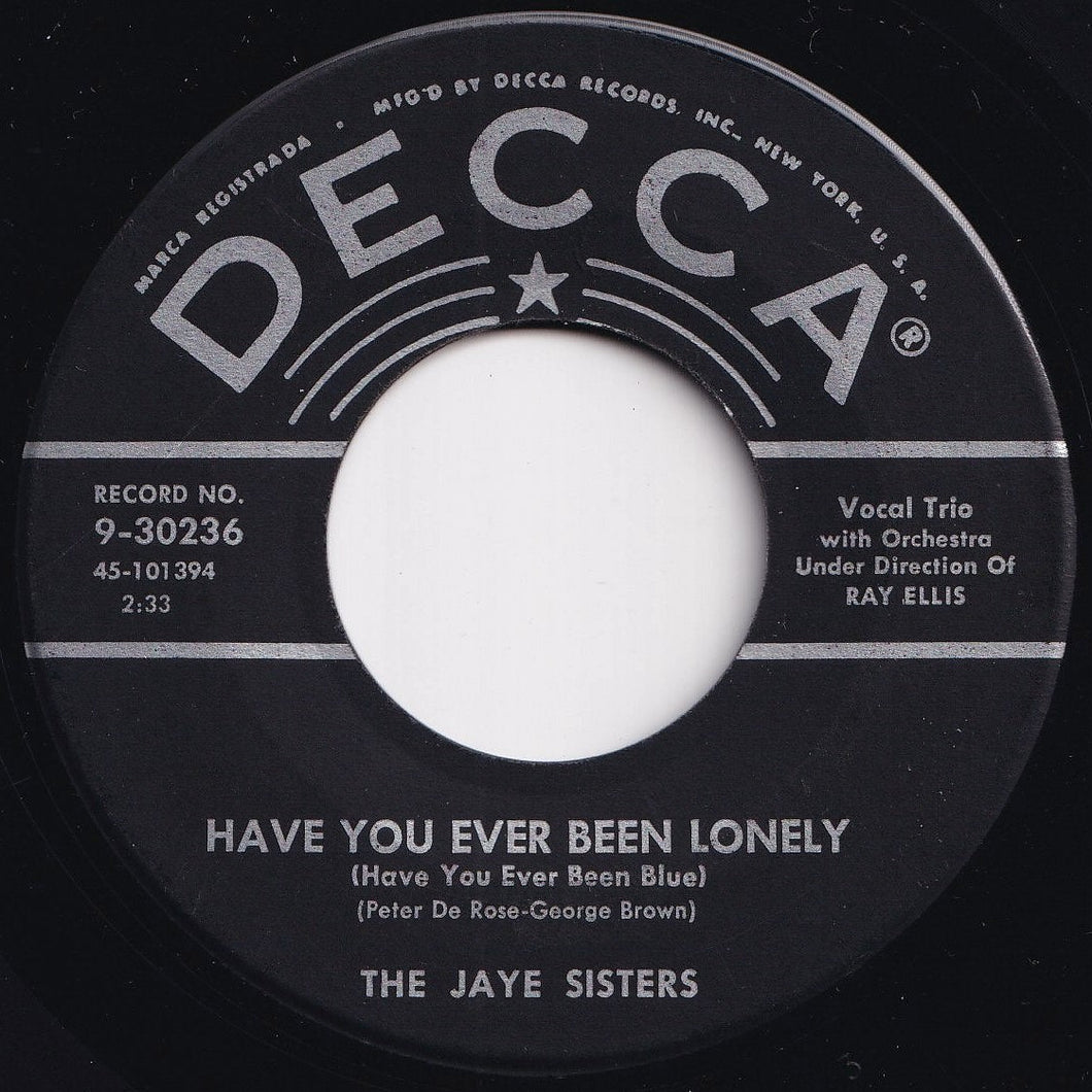 Jaye Sisters - Have You Ever Been Lonely / Black, Brown, Or Blue Eyes (7 inch Record / Used)