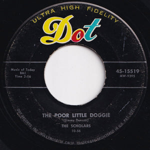 Scholars - The Poor Little Doggie / If You Listen With Your Heart (7 inch Record / Used)