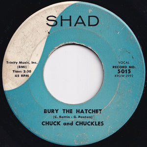 Chuck And Chuckles - One Hundred Baby / Bury The Hatchet (7 inch Record / Used)