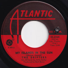 Load image into Gallery viewer, Drifters - Memories Are Made Of This / My Islands In The Sun (7 inch Record / Used)
