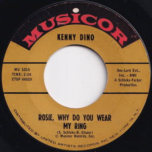 Kenny Dino - Rosie, Why Do You Wear My Ring / What Did I Do (7 inch Record / Used)