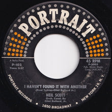 Load image into Gallery viewer, Neil Scott - Bobby / I Haven&#39;t Found It With Another (7 inch Record / Used)
