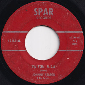 Johnny Keaton & The Twisters - Twistin' U.S.A. / The Twist (7 inch Record / Used)