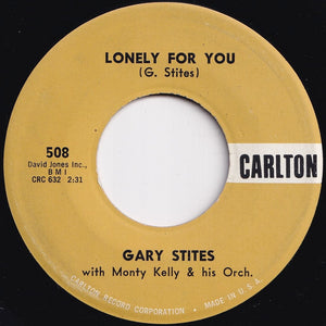 Gary Stites - Lonely For You / Shine That Ring (7 inch Record / Used)