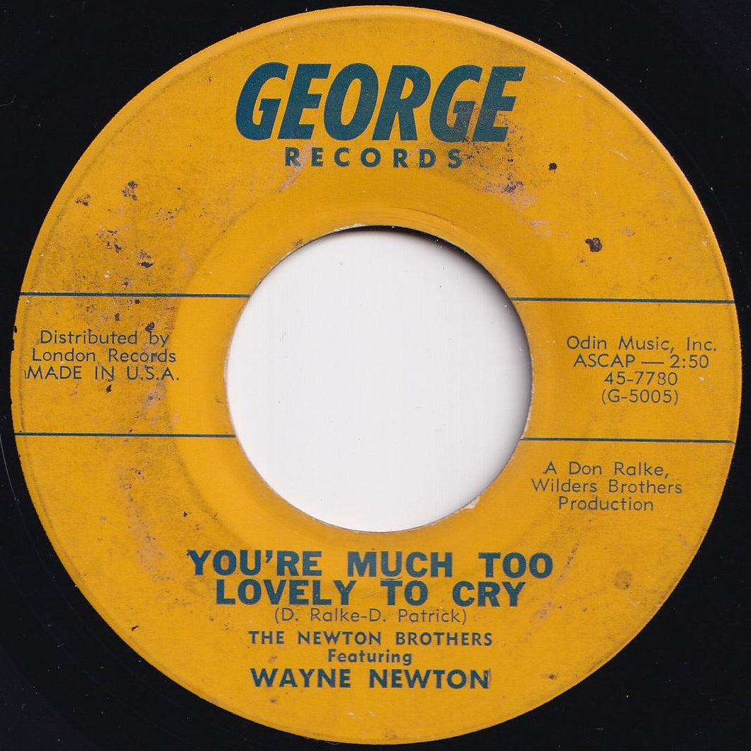 Newton Brothers - You're Much Too Lovely To Cry / I Still Love You (7 inch Record / Used)