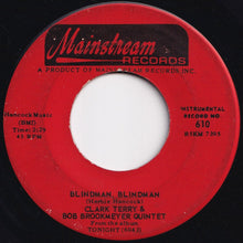 画像をギャラリービューアに読み込む, Clark Terry And Bob Brookmeyer Quintet - Blindman, Blindman / Straight No Chaser (7 inch Record / Used)
