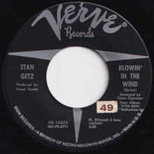 Load image into Gallery viewer, Stan Getz, Joao Gilberto - The Girl From Ipanema / Blowin&#39; In The Wind (7 inch Record / Used)
