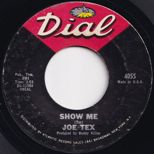 Joe Tex - Show Me / A Woman Sees A Hard Time (When Her Man Is Gone) (7 inch Record / Used)