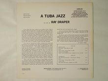 Laden Sie das Bild in den Galerie-Viewer, Ray Draper - A Tuba Jazz (LP-Vinyl Record/Used)
